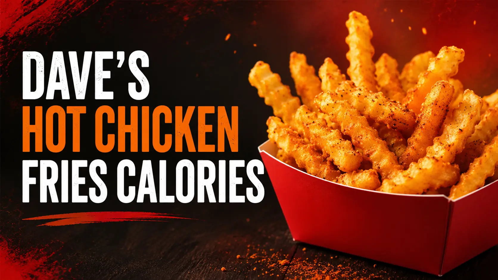 Dave's Hot Chicken Fries Calories